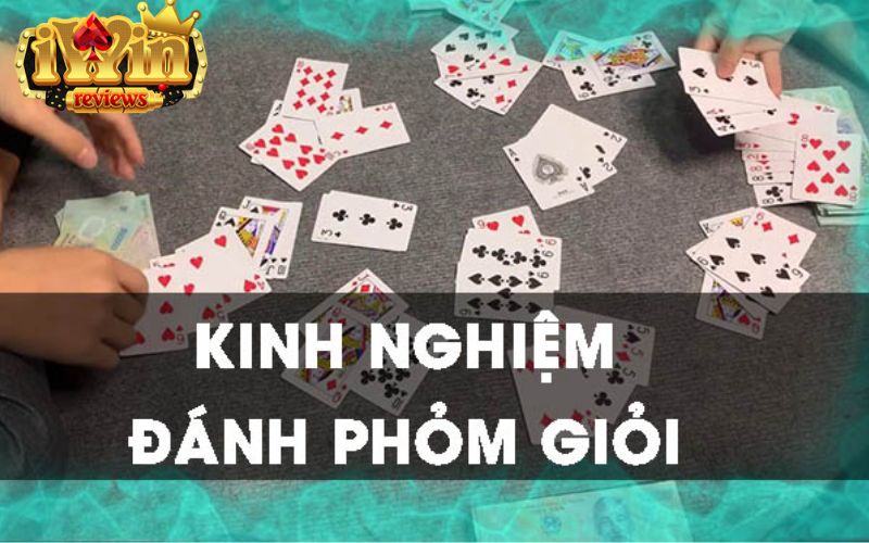 Suy luận kỹ trước khi đánh bài phỏm 