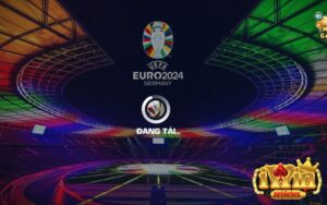 Thể thao Iwin - Nóng cùng Euro 2024 